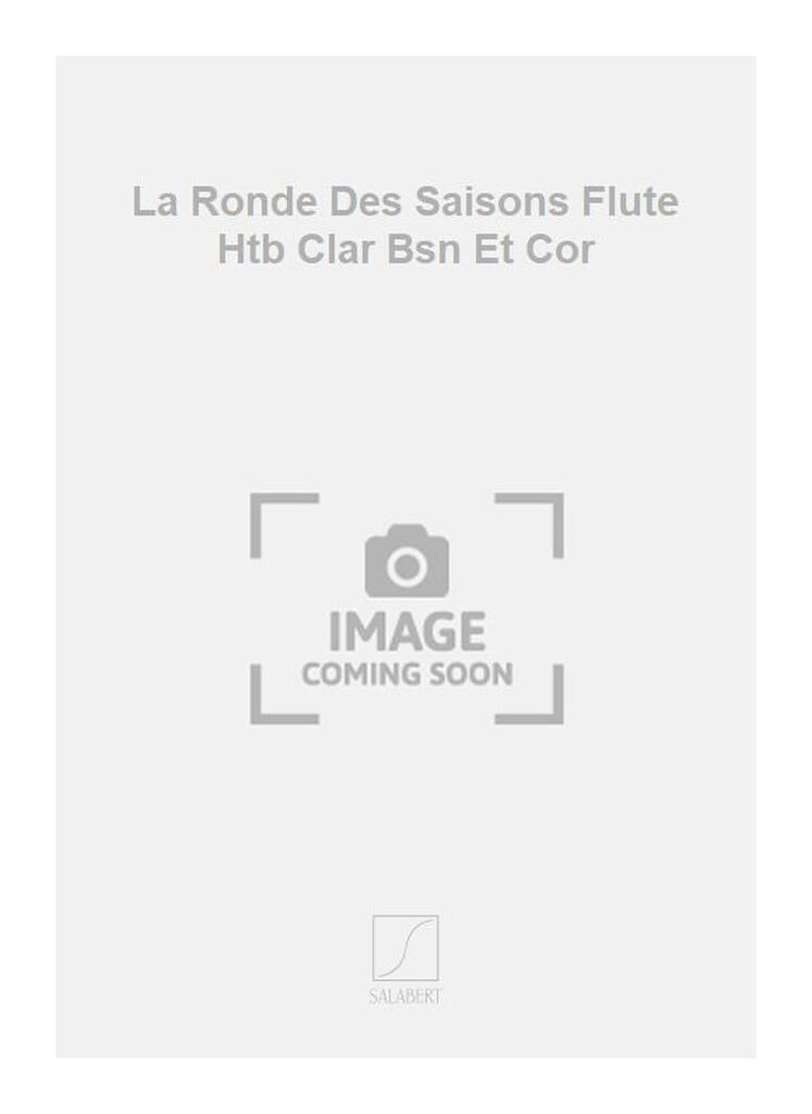 La Ronde Des Saisons Flute Htb Clar Bsn Et Cor